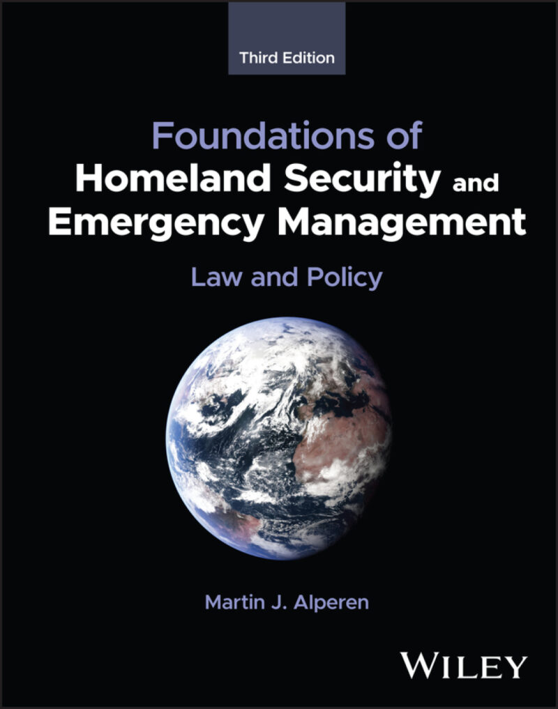 Foundations of Homeland Security and Emergency Management 3rd Edition Law and Policy