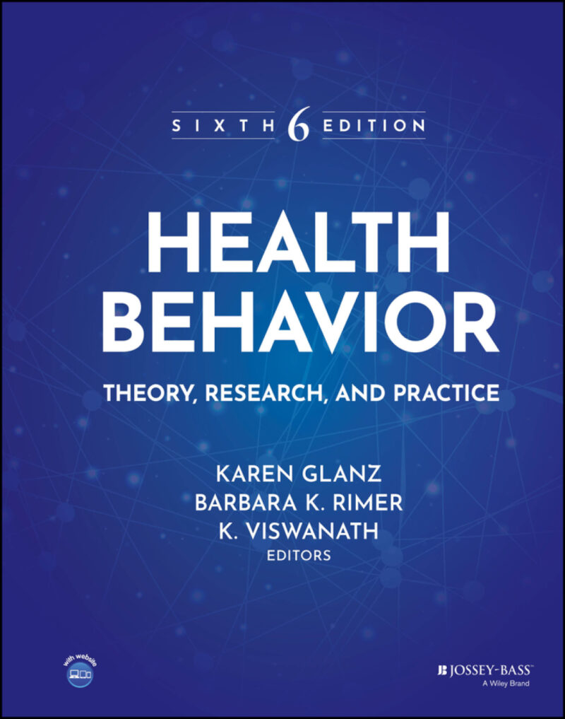 Health Behavior 6th Edition Theory, Research, and Practice