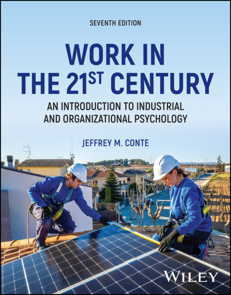 Work in the 21st Century - An Introduction to Industrial and Organizational Psychology 7th Edition
