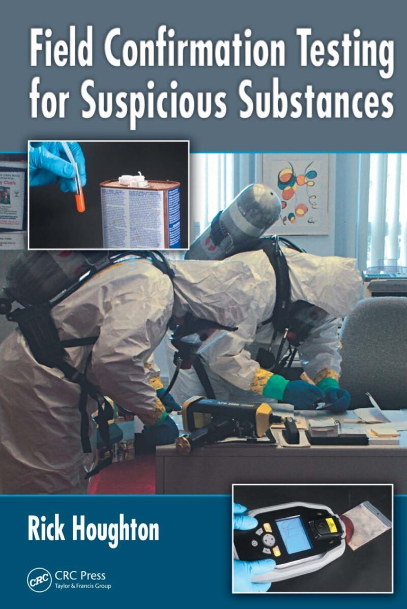 Field Confirmation Testing for Suspicious Substances 1st edition