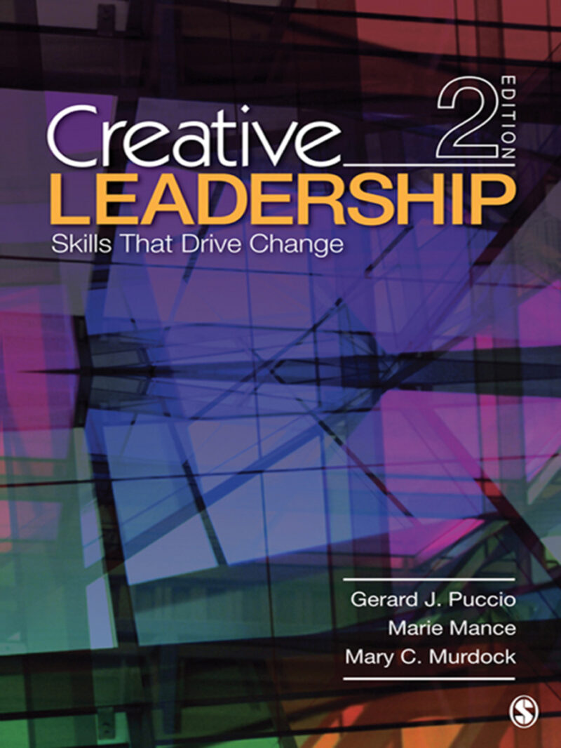 Creative Leadership - Skills That Drive Change 2nd Edition