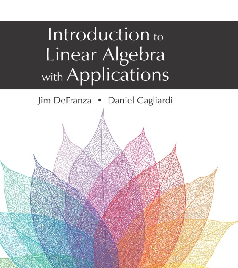 Introduction to Linear Algebra with Applications 1st Edition