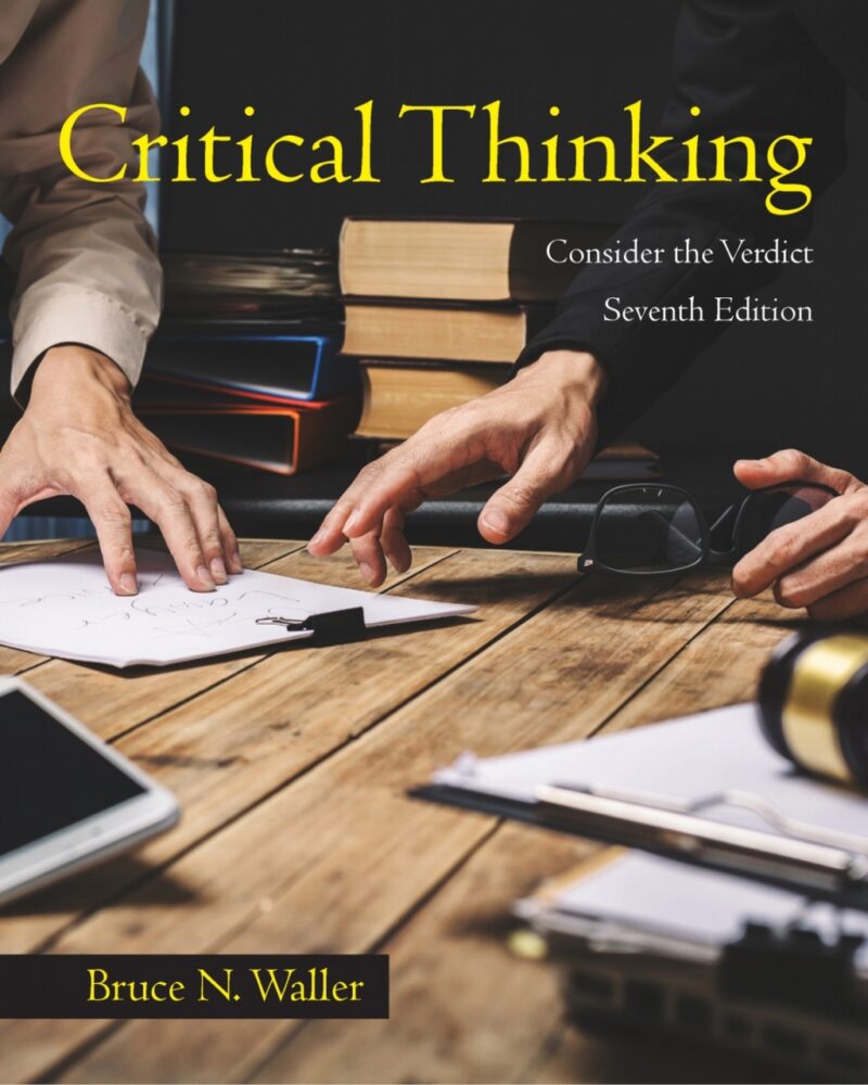 Critical Thinking - Consider the Verdict 7th Edition