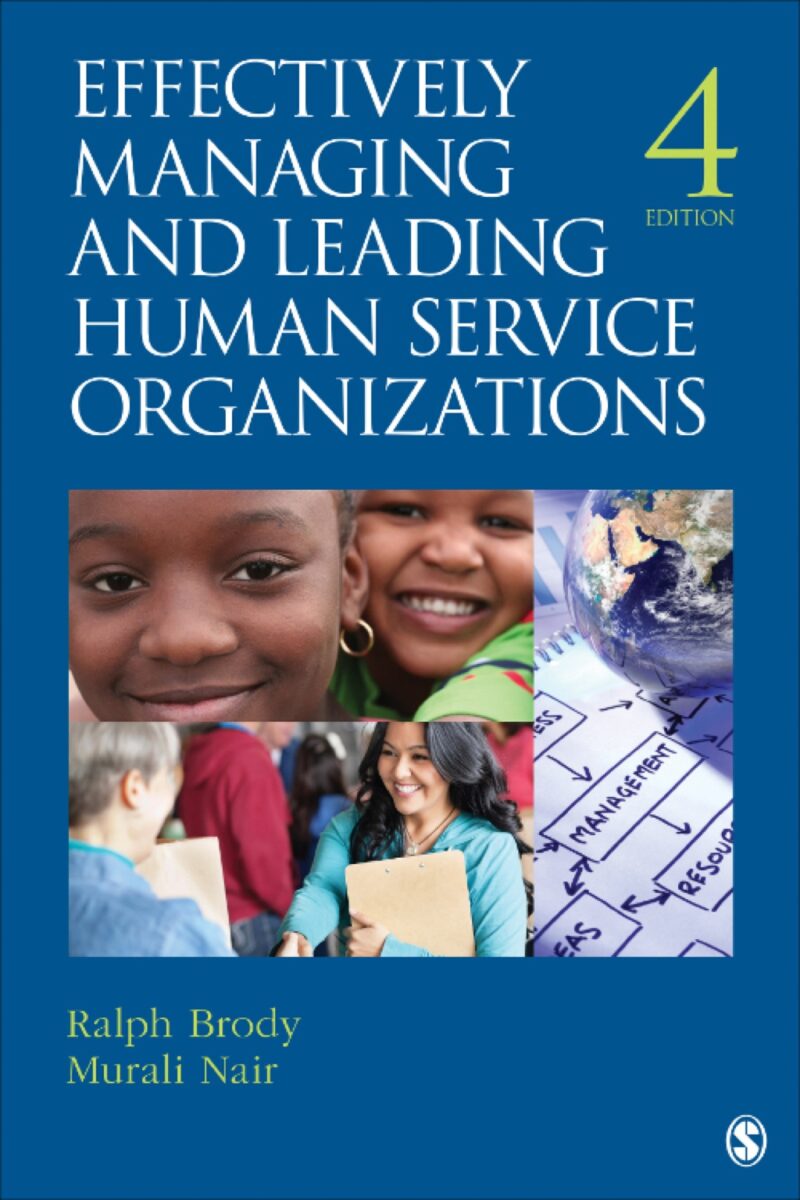 Effectively Managing and Leading Human Service Organizations 4th Edition