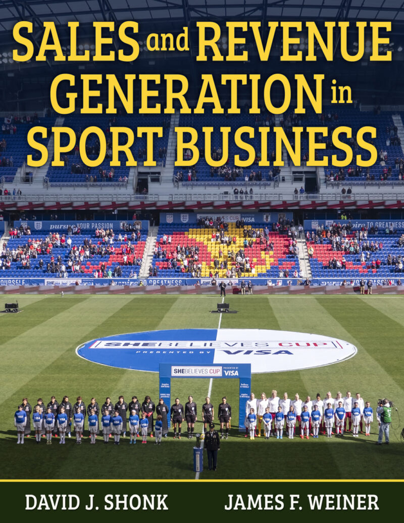 Sales and Revenue Generation in Sport Business 1st edition
