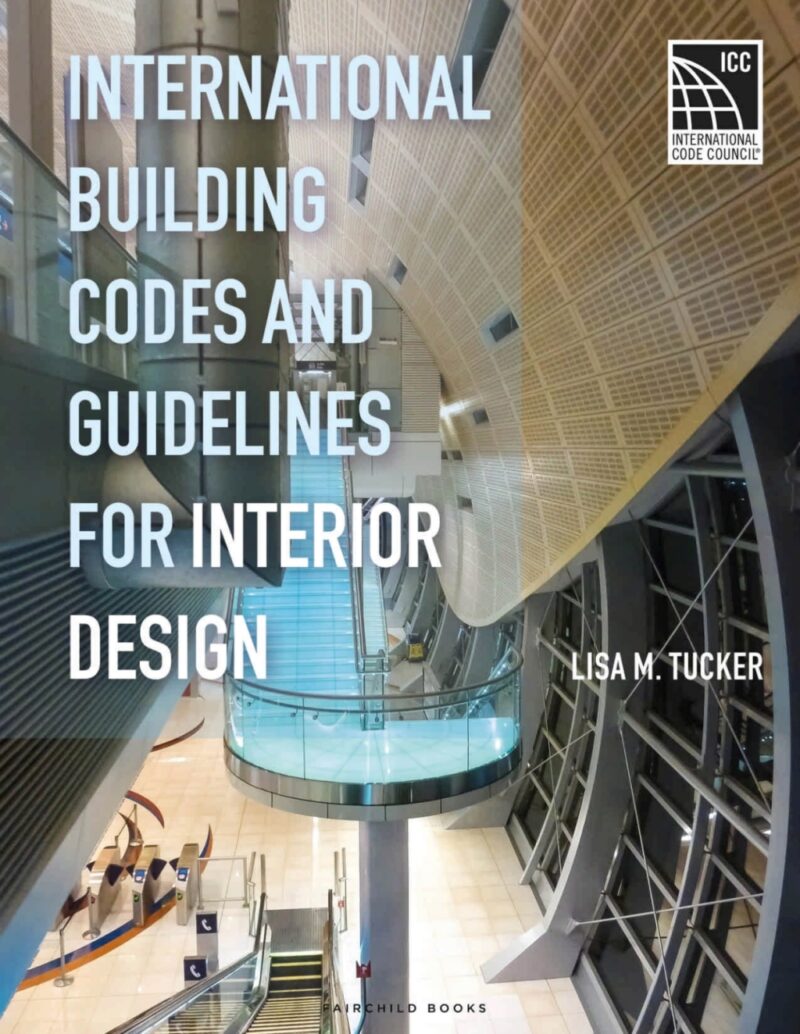 International Building Codes and Guidelines for Interior Design 1st Edition