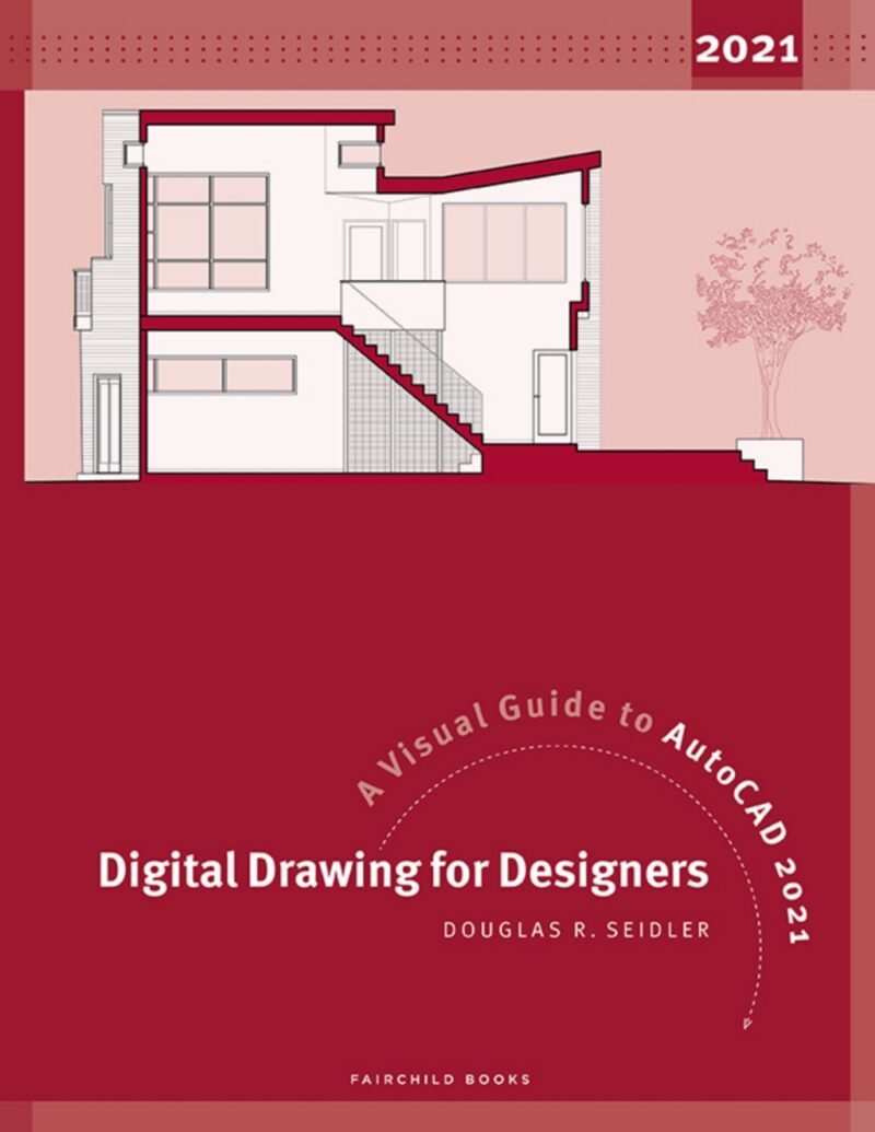 Digital Drawing for Designers 1st edition A Visual Guide to AutoCAD 2021