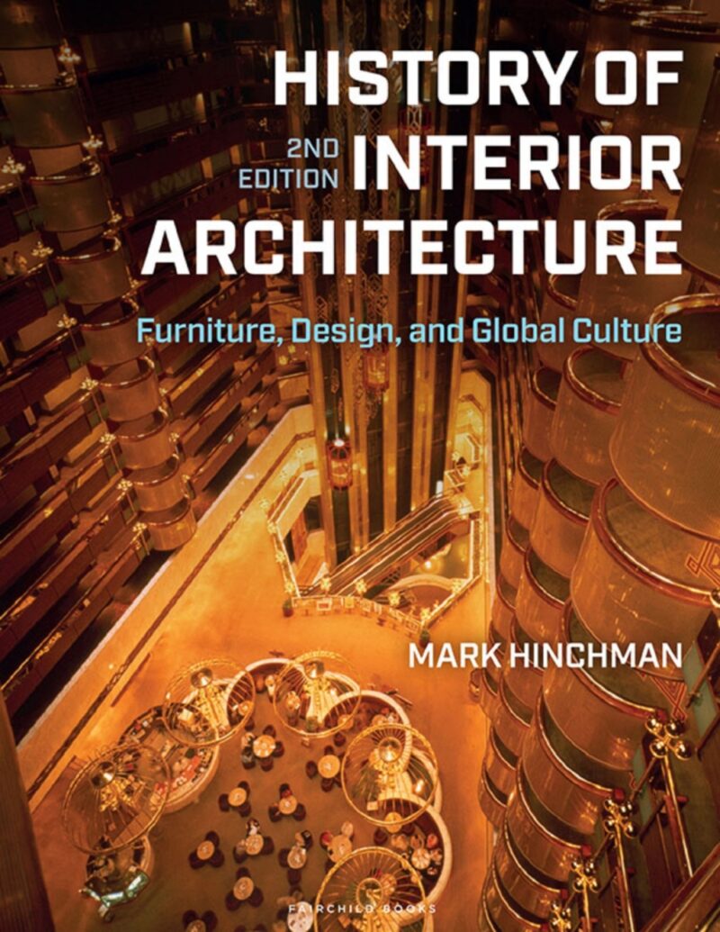 History of Interior Architecture 2nd Edition Furniture, Design, and Global Culture - with STUDIO