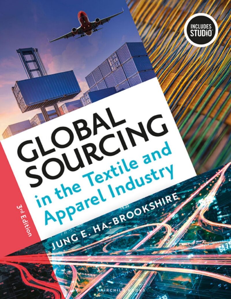 Global Sourcing in the Textile and Apparel Industry 3rd Edition - with STUDIO
