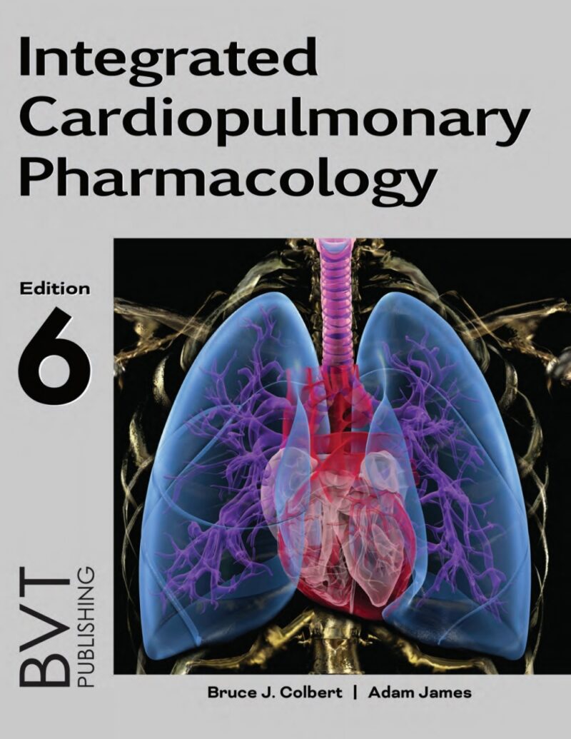 Integrated Cardiopulmonary Pharmacology 6th Edition