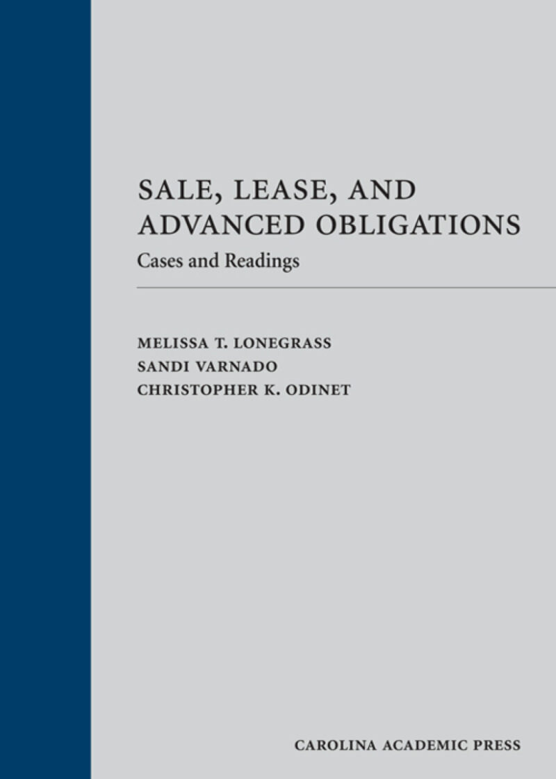 Sale, Lease, and Advanced Obligations - Cases and Readings 1st Edition