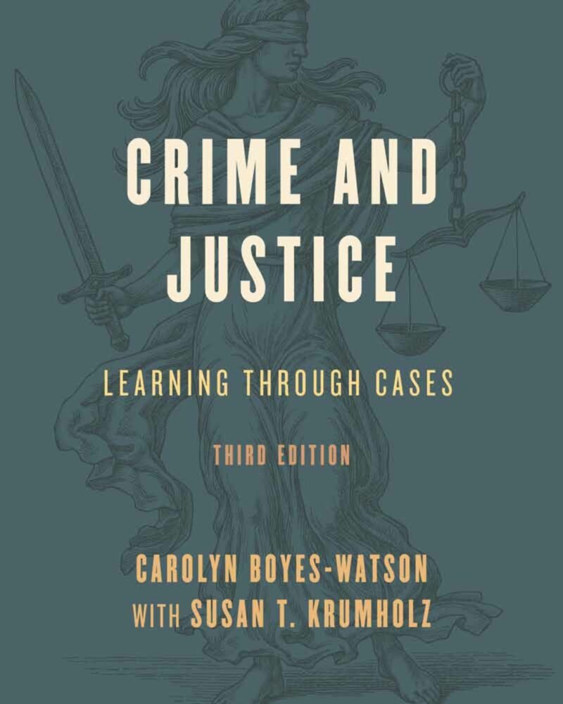 Crime and Justice 3rd Edition Learning through Cases