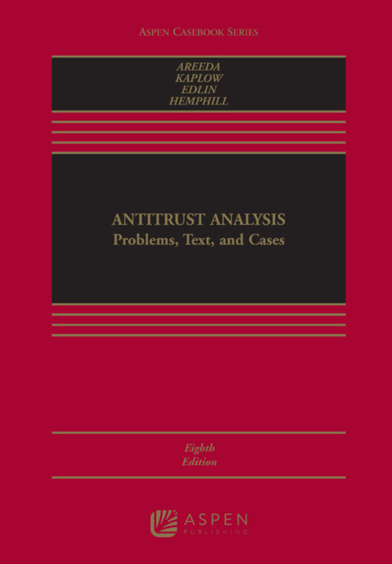 Antitrust Analysis 8th Edition Problems, Text, and Cases