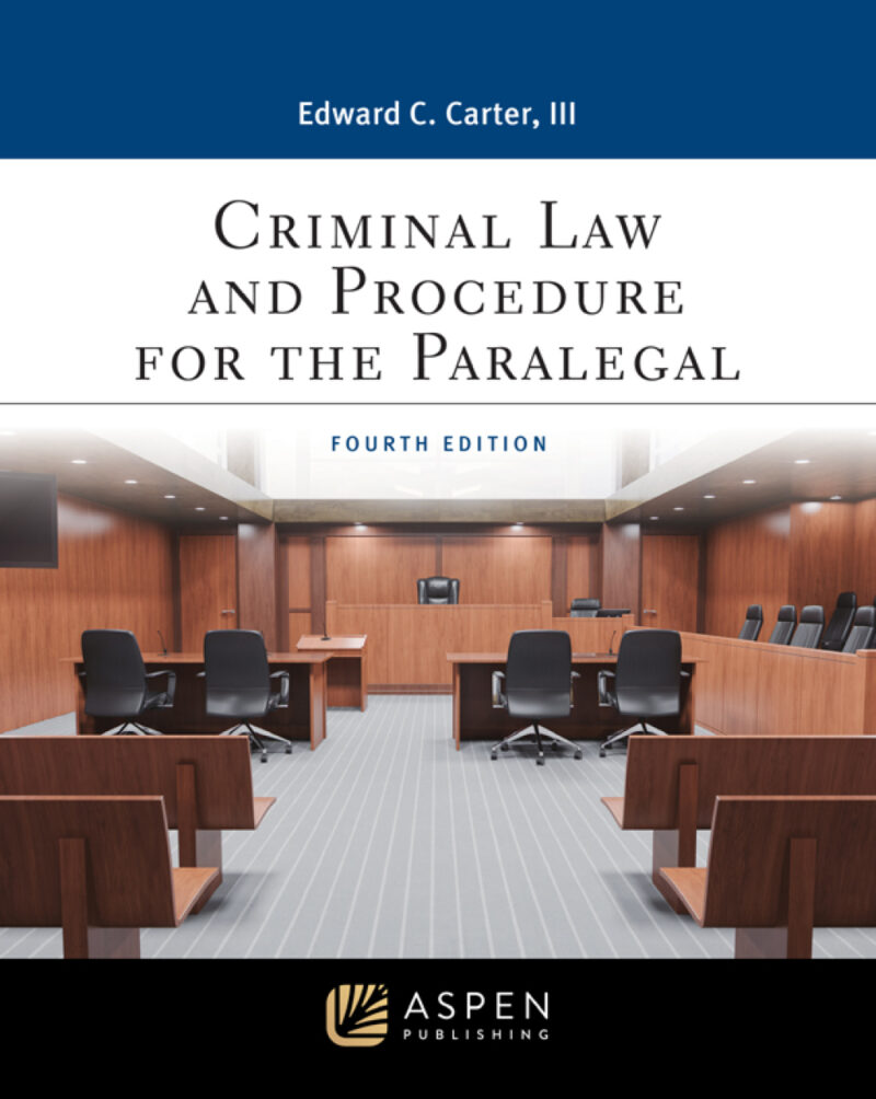 Criminal Law and Procedure for the Paralegal 4th Edition