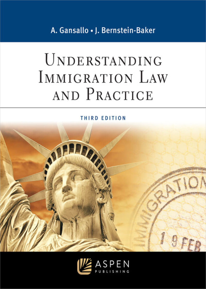Understanding Immigration Law and Practice 3rd Edition
