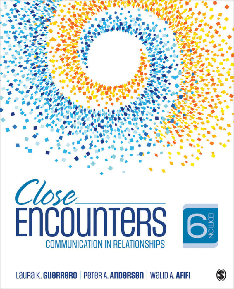 Close Encounters - Communication in Relationships 6th Edition