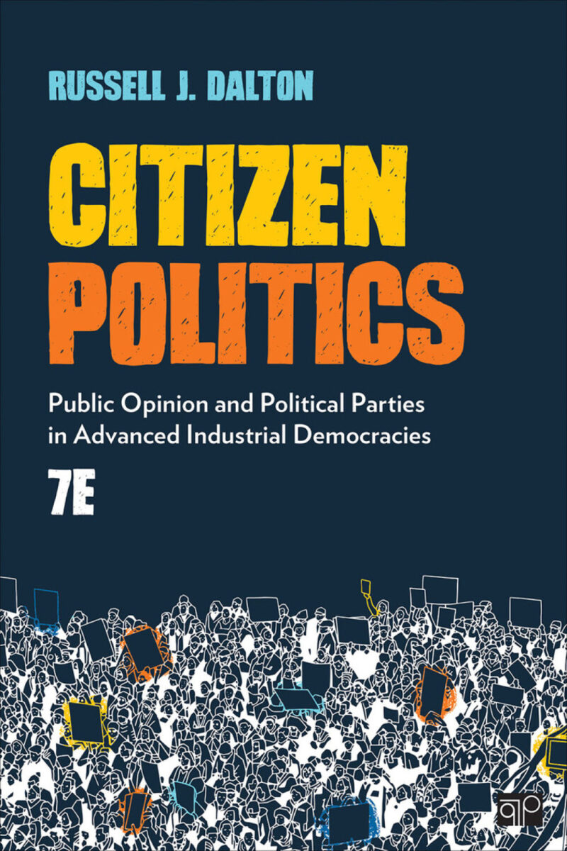 Citizen Politics 7th Edition Public Opinion and Political Parties in Advanced Industrial Democracies