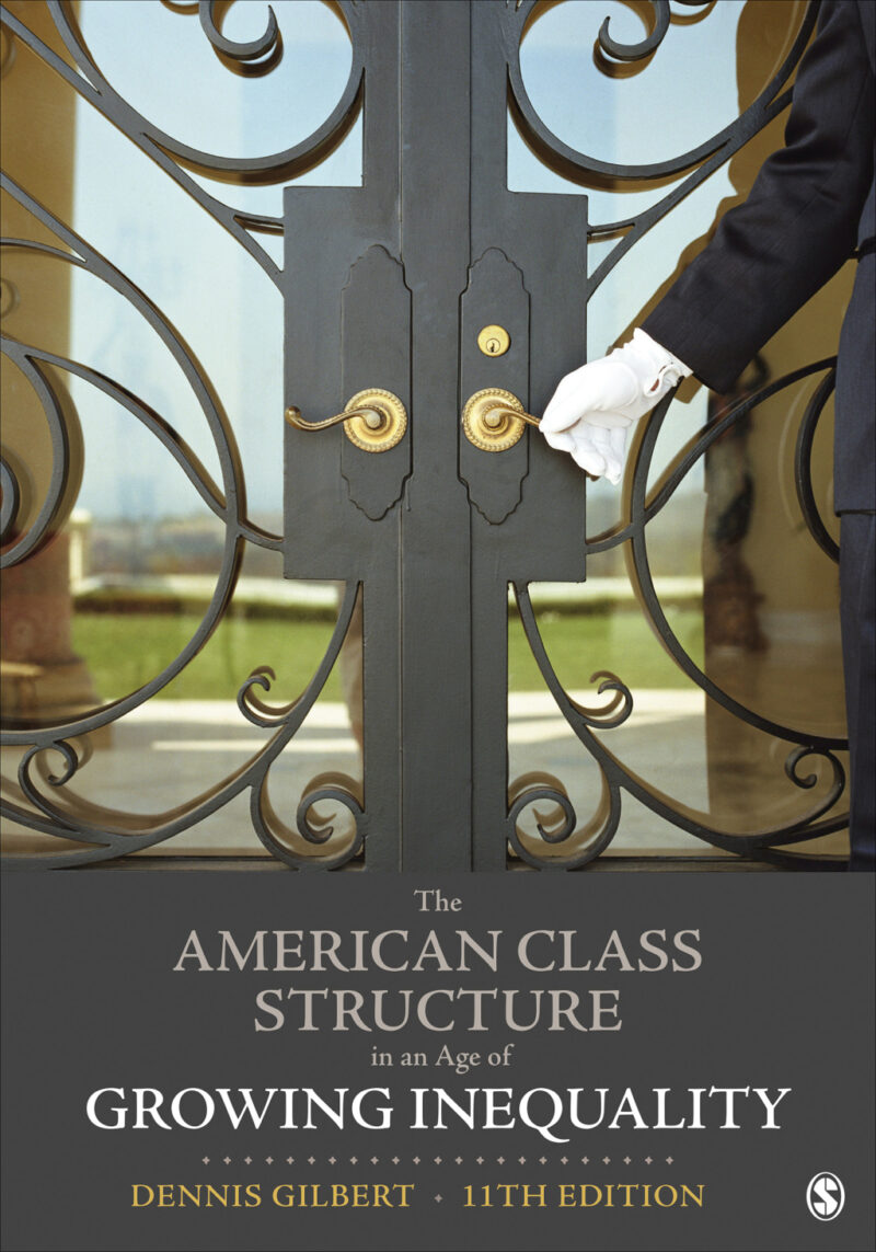 The American Class Structure in an Age of Growing Inequality 11thEdition