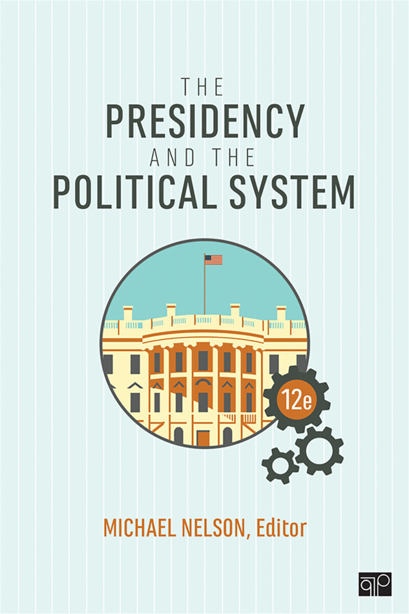 The Presidency and the Political System 12th Edition