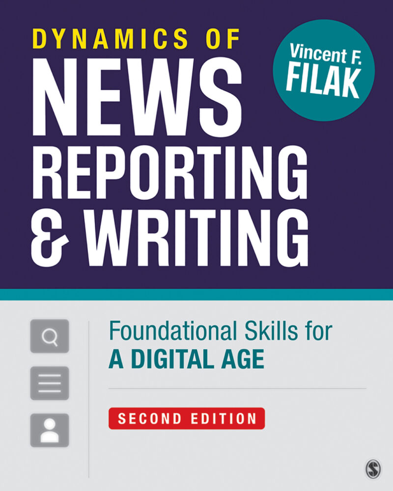 Dynamics of News Reporting and Writing 2nd Edition Foundational Skills for a Digital Age