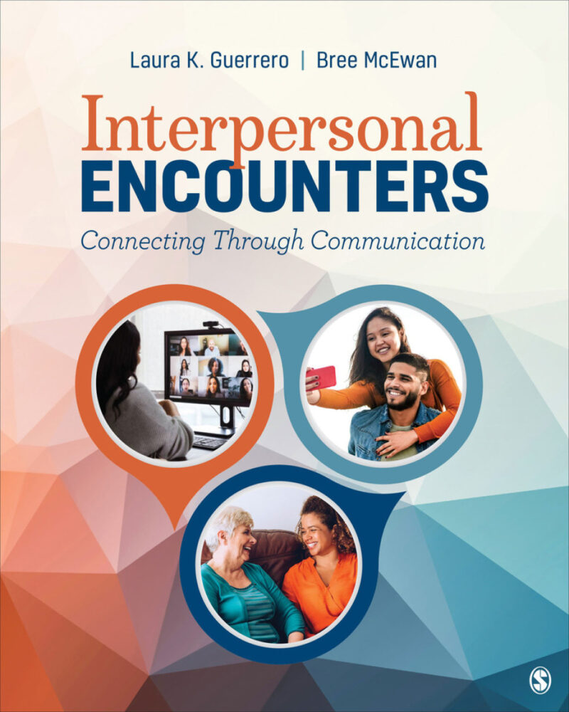 Interpersonal Encounters 1st Edition Connecting Through Communication