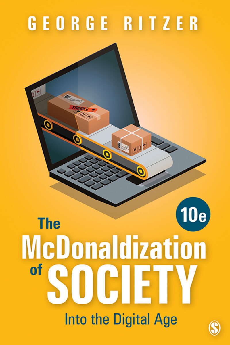 The McDonaldization of Society 10th Edition Into the Digital Age