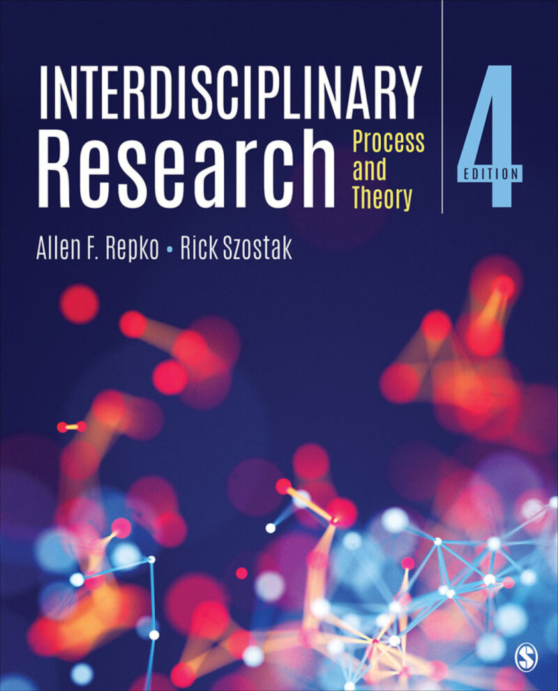 Interdisciplinary Research - Process and Theory 4th Edition