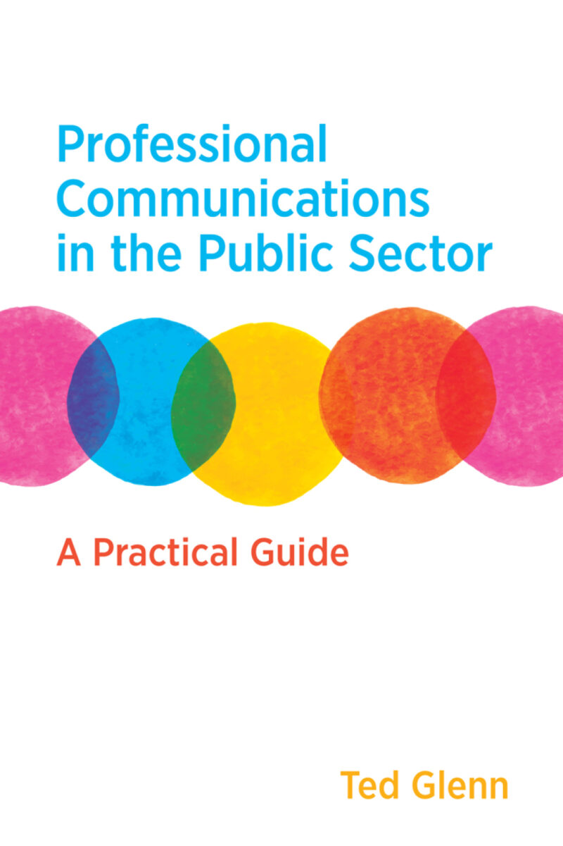 Professional Communications in the Public Sector 1st Edition A Practical Guide