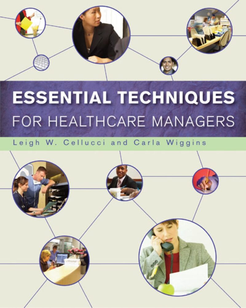 Essential Techniques for Healthcare Managers 1st edition