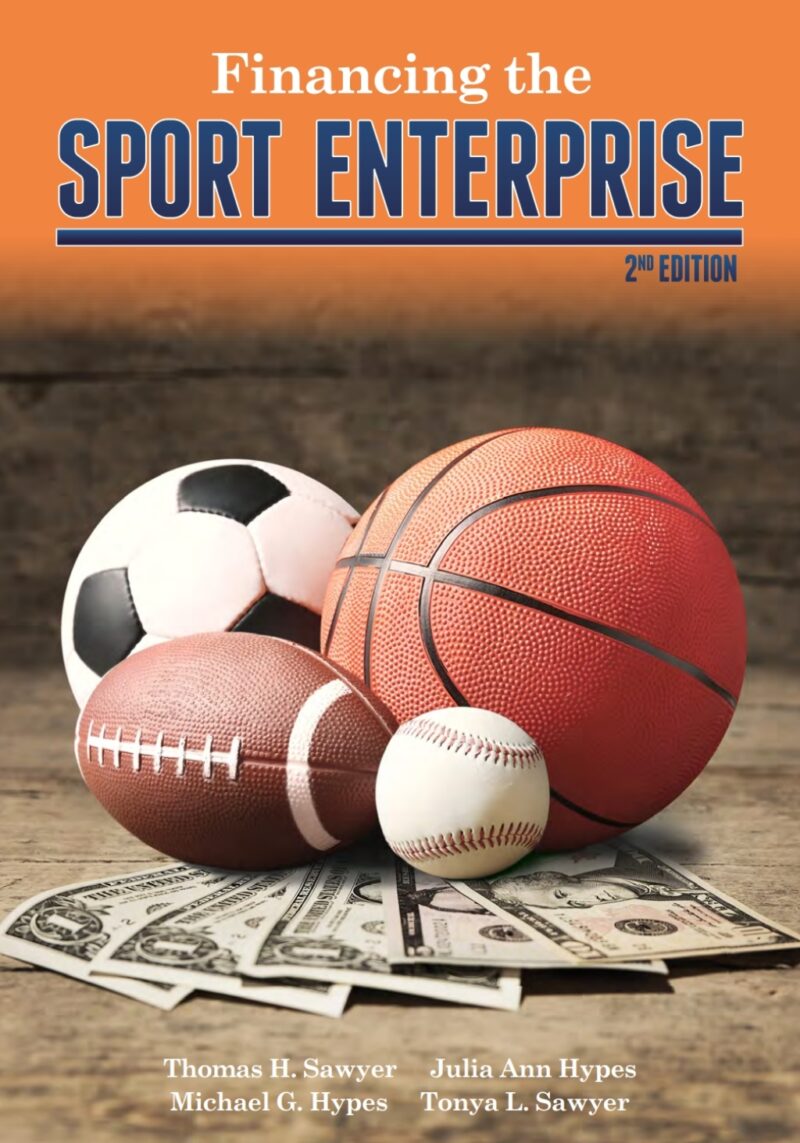 Financing the Sport Enterprise 2nd Edition