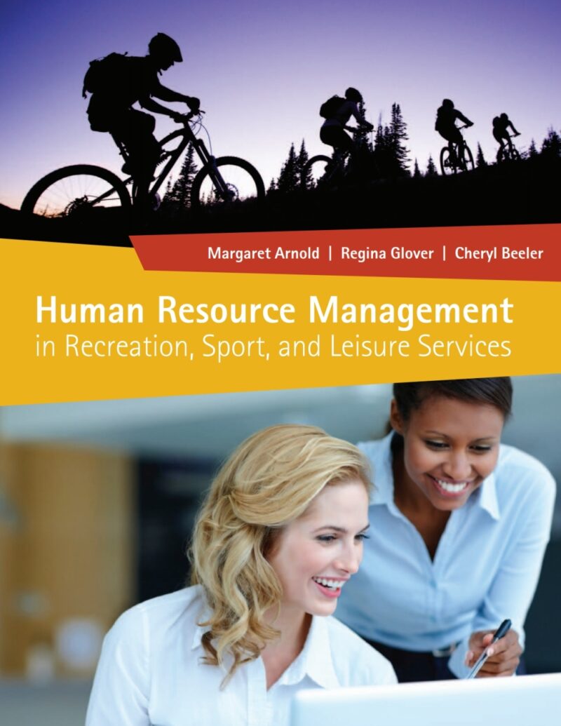 Human Resource Management in Recreation, Sport, and Leisure Services 1st Edition