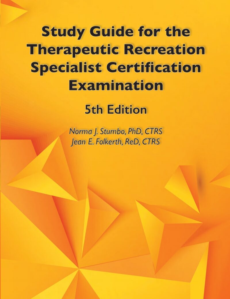 Study Guide for the Therapeutic Recreation Specialist Certification Examination 5th Edition