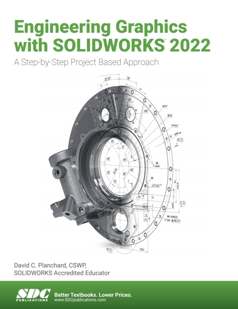 Engineering Graphics with SOLIDWORKS 2022 13th Edition