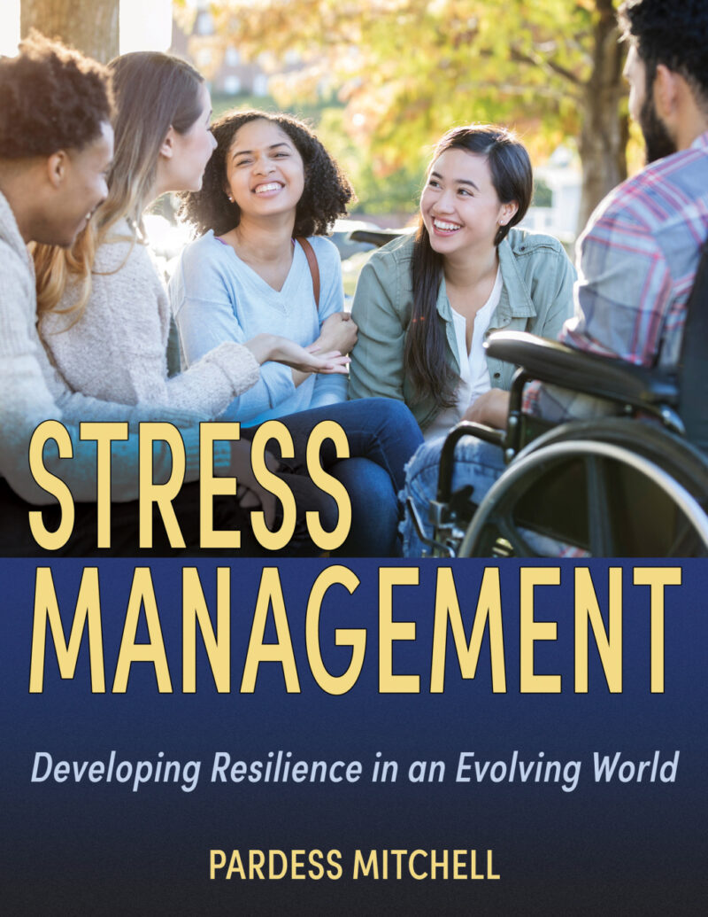 Stress Management 1st edition Developing Resilience in an Evolving World