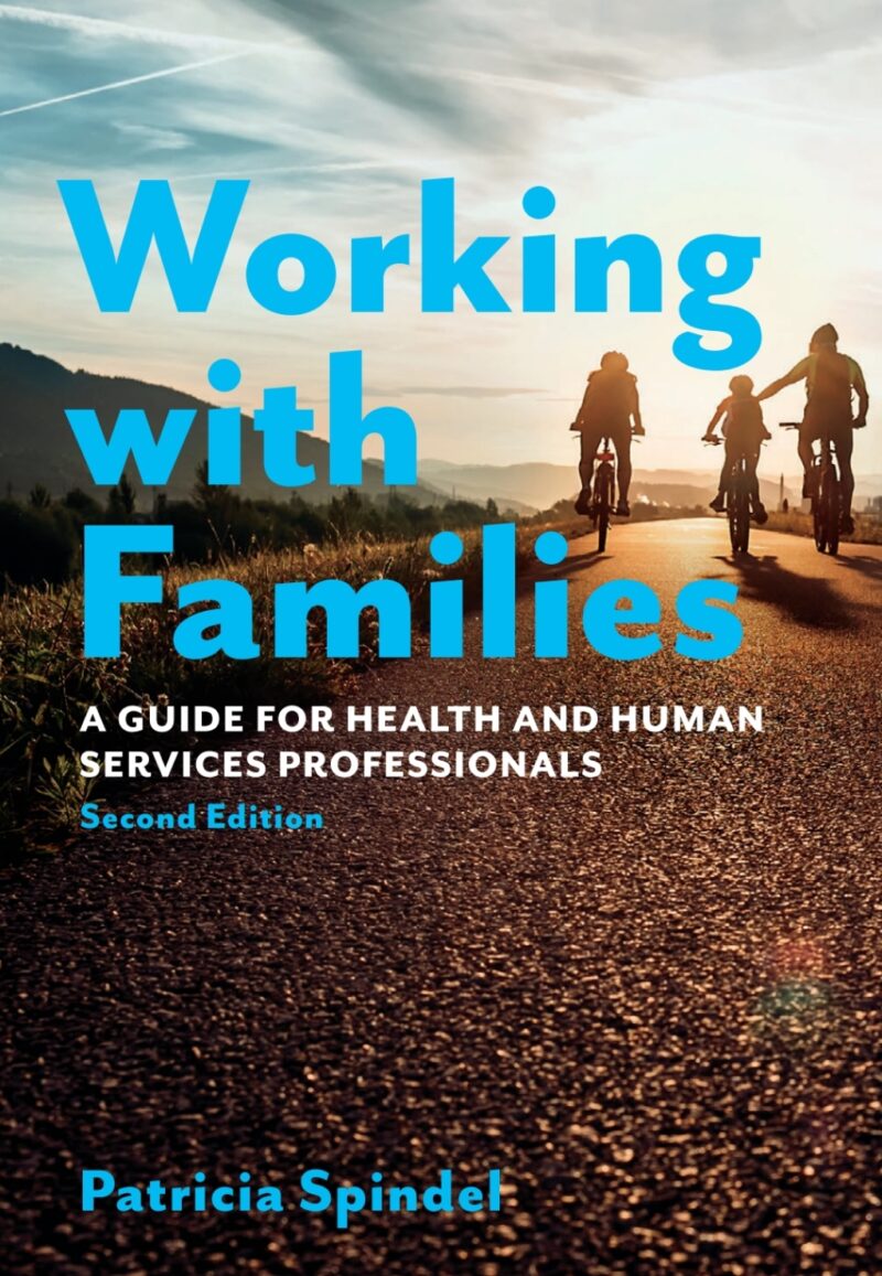 Working with Families 2nd Edition A Guide for Health and Human Services Professionals