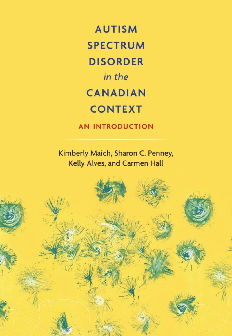 Autism Spectrum Disorder in the Canadian Context 1st Edition An Introduction