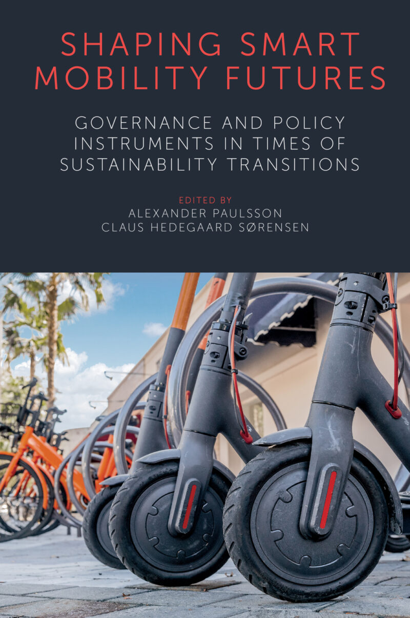 Shaping Smart Mobility Futures 1st edition Governance and Policy Instruments in times of Sustainability Transitions