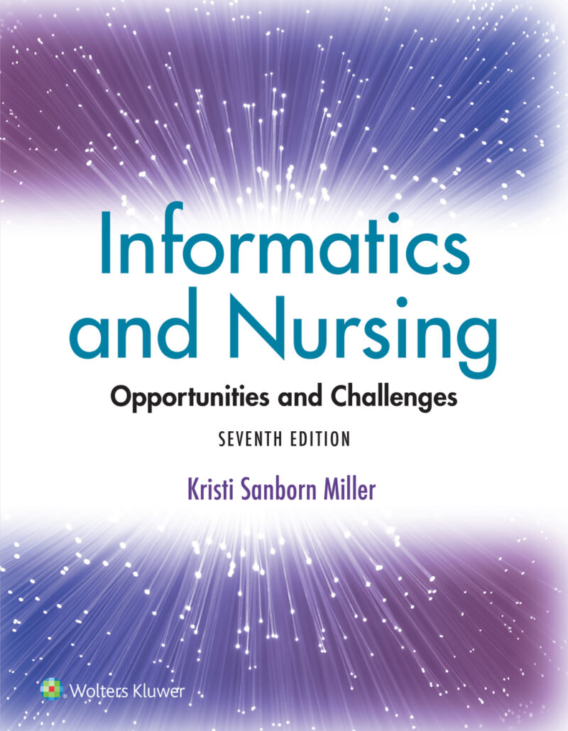 Informatics and Nursing 7th Edition Opportunities and Challenges