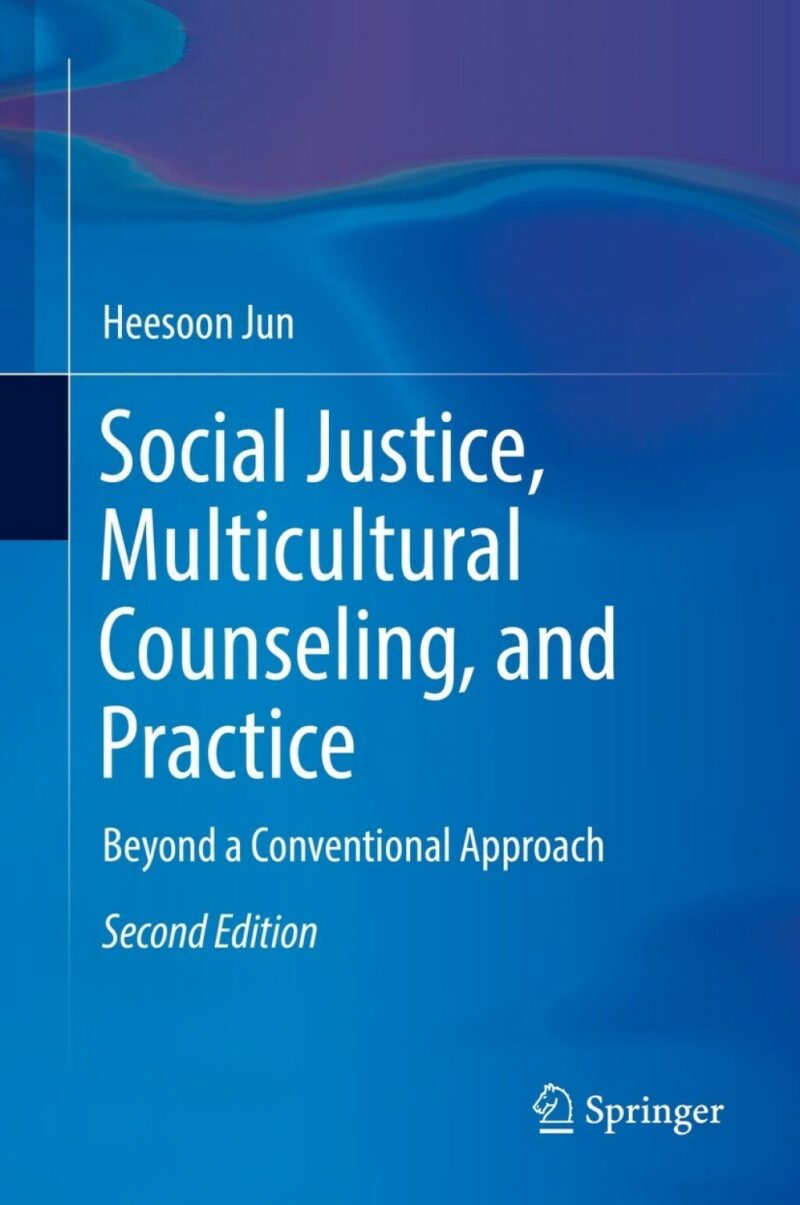 Social Justice, Multicultural Counseling, and Practice 2nd Edition Beyond a Conventional Approach