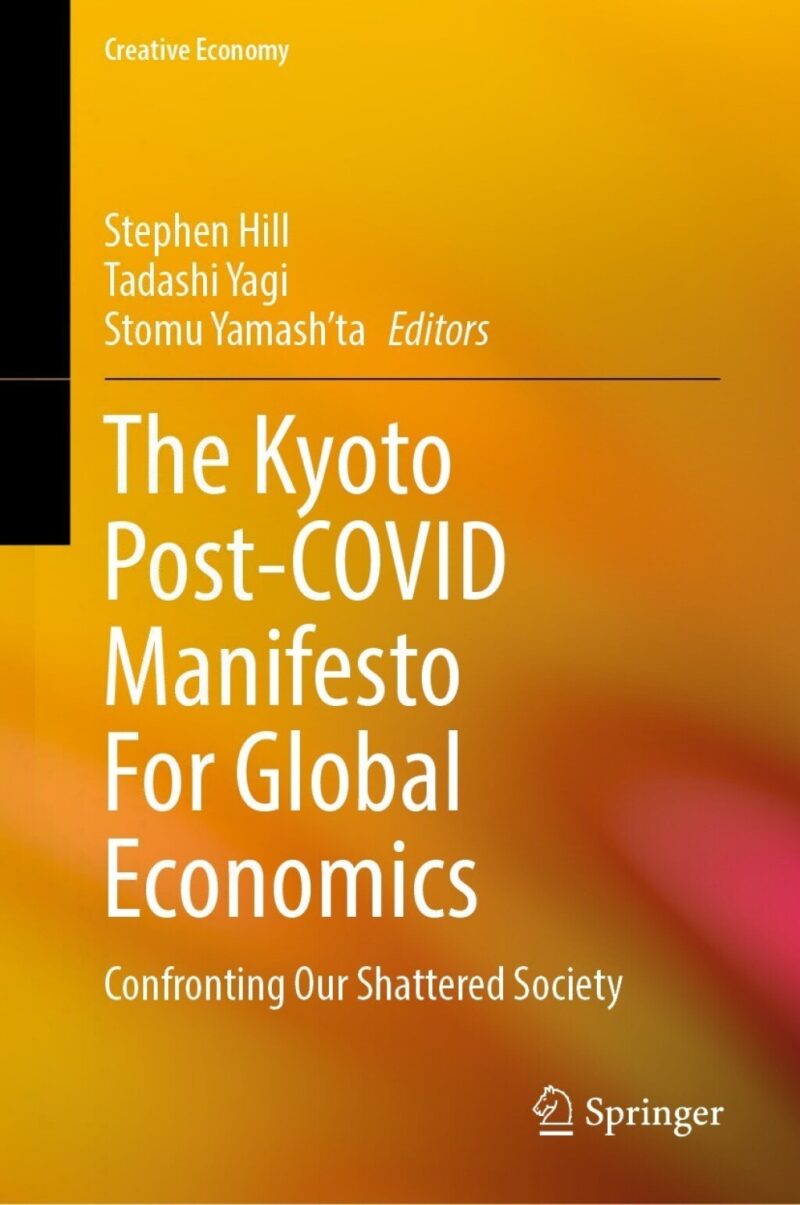 The Kyoto Post-COVID Manifesto For Global Economics Confronting Our Shattered Society