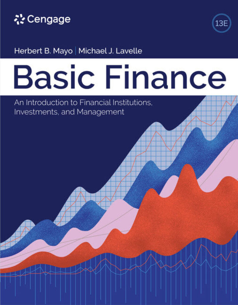 Basic Finance - An Introduction to Financial Institutions, Investments, and Management 13th Edition