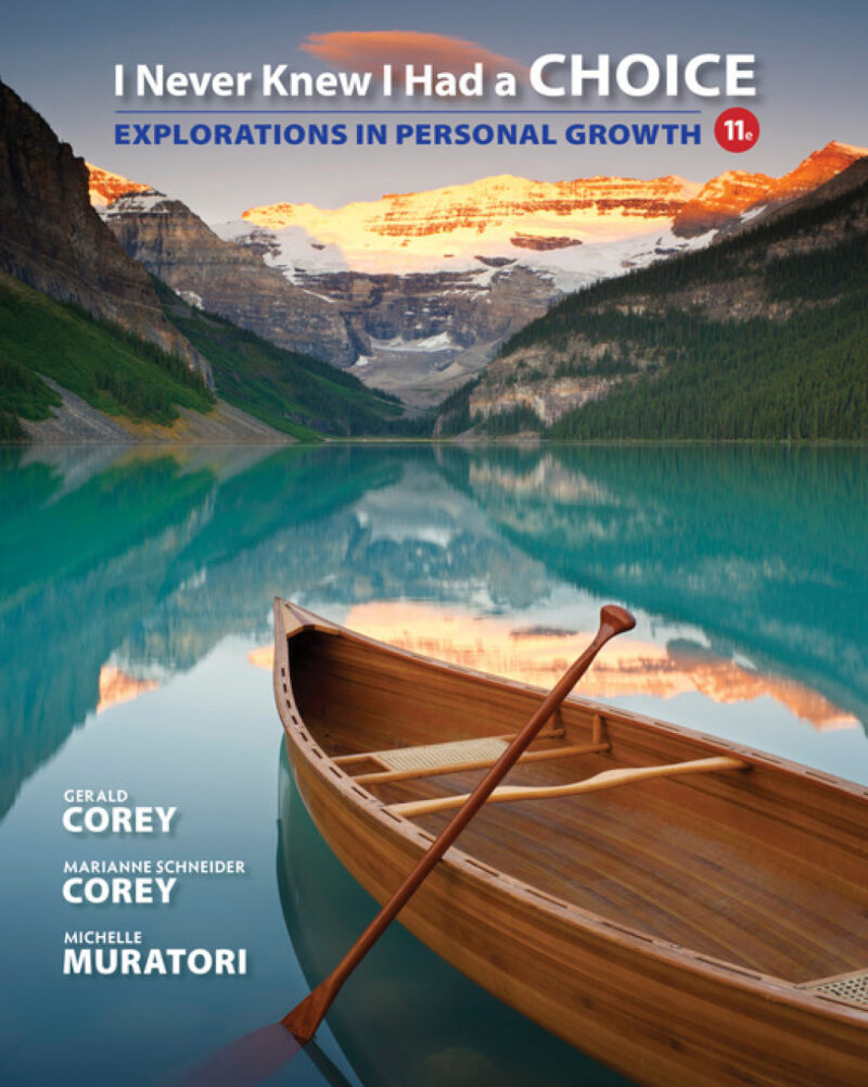 I Never Knew I Had a Choice - Explorations in Personal Growth 11th Edition