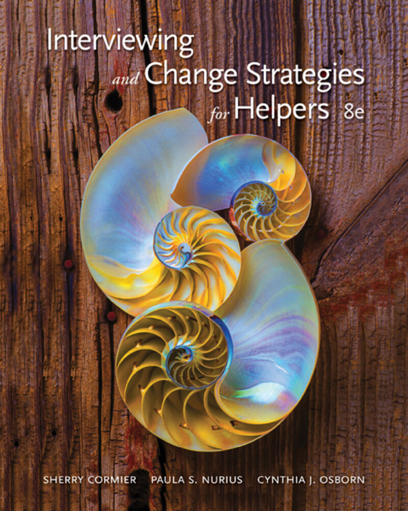 Interviewing and Change Strategies for Helpers 8th Edition