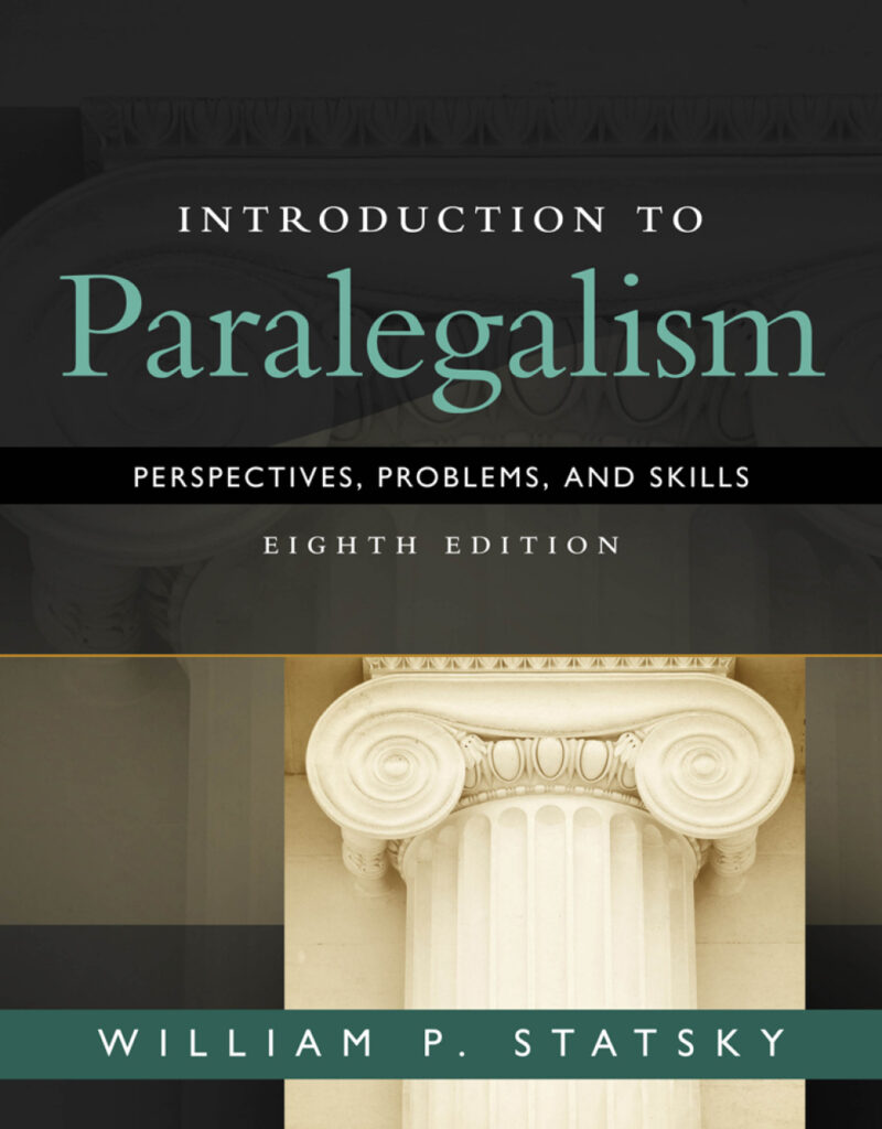 Introduction to Paralegalism: Perspectives, Problems and Skills 8th Edition