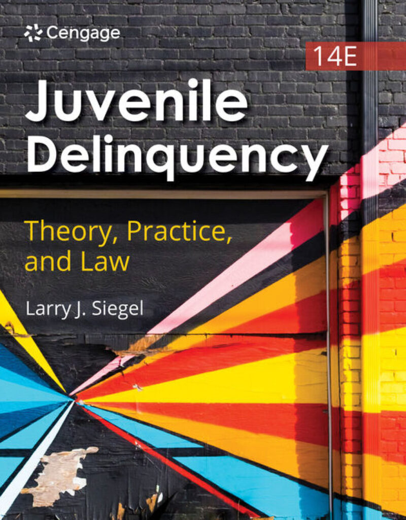 Juvenile Delinquency - Theory, Practice, and Law 14th Edition