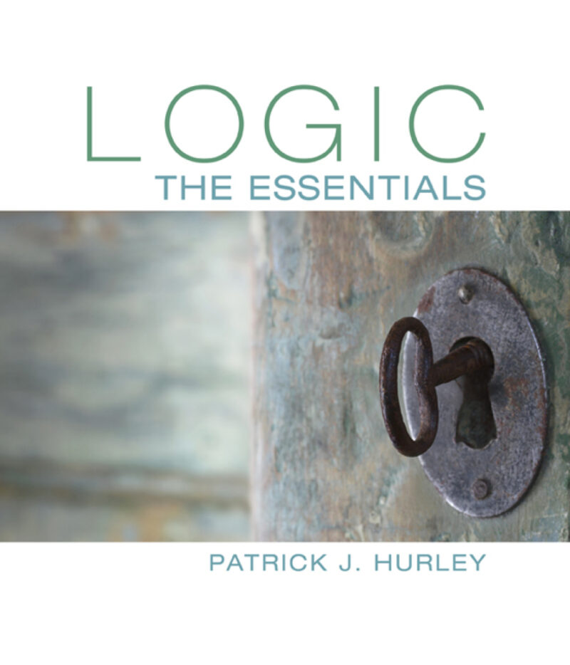 Logic - The Essentials 1st Edition