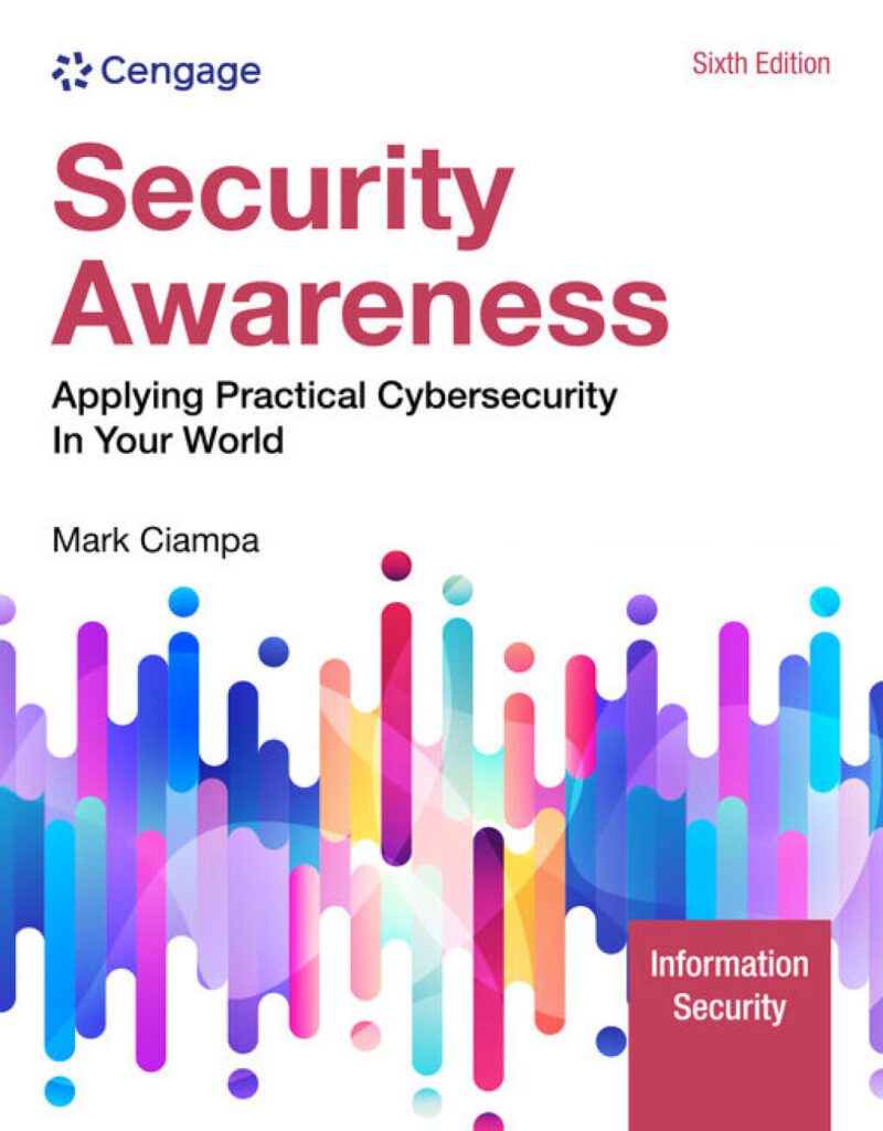 Security Awareness - Applying Practical Cybersecurity in Your World 6th Edition