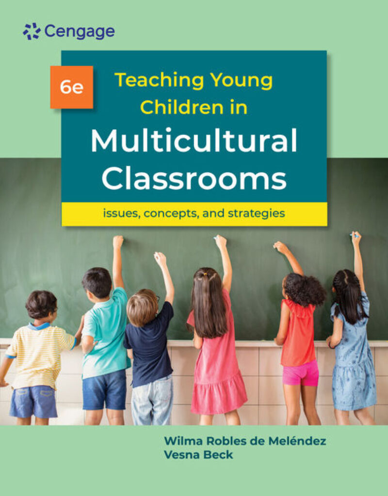 Teaching Young Children in Multicultural Classrooms - Issues, Concepts, and Strategies 6th Edition