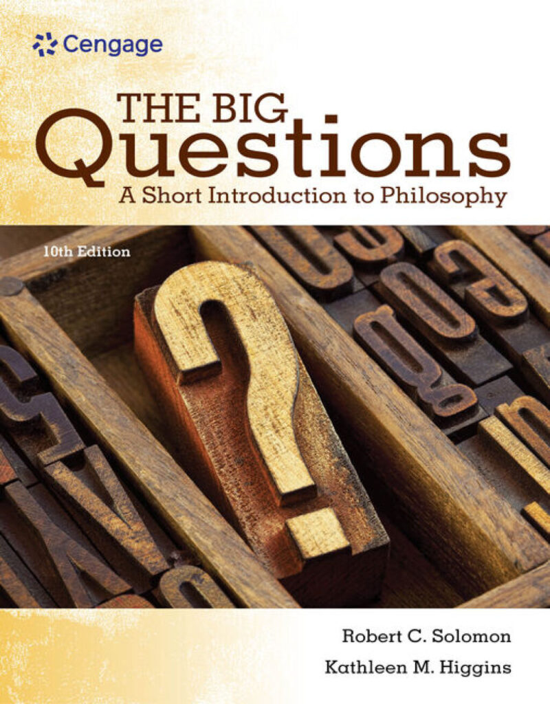The Big Questions - A Short Introduction to Philosophy 10th Edition