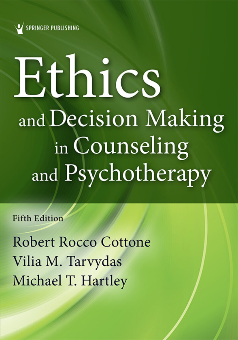 Ethics and Decision Making in Counseling and Psychotherapy 5th Edition